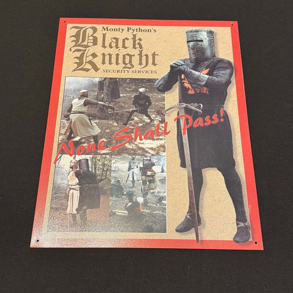 Monty Python Holy Grail Black Knight Security Service Tin Sign “None shall pass”